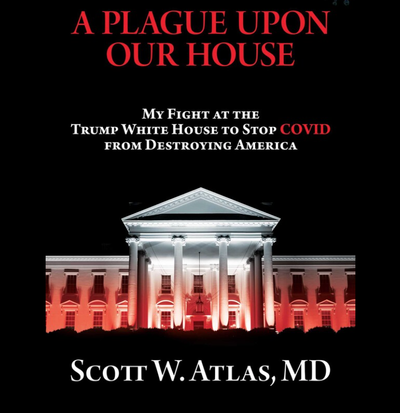 Book Review: “A Plague Upon Our House” by Scott Atlas